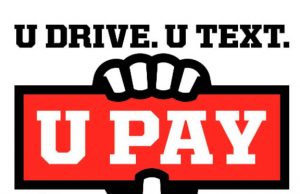 Distracted Driving Awareness Month underway: U Drive. U Text. U Pay.